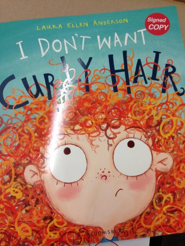 I Don't Want Curly Hair - Laura Ellen Anderson (Signed)